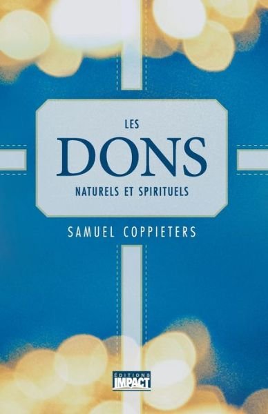 Cover for Samuel Coppieters · Les Dons Naturels Et Spirituels (Pocketbok) (2018)