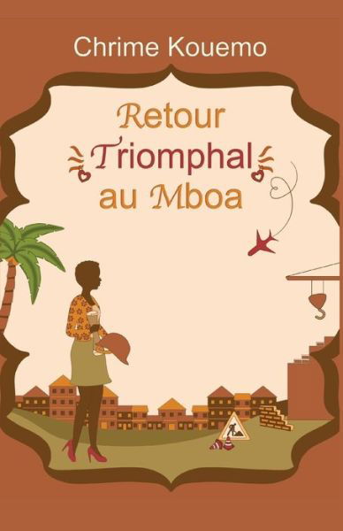 Cover for Chrime Kouemo · Retour Triomphal Au Mboa (Pocketbok) (2020)