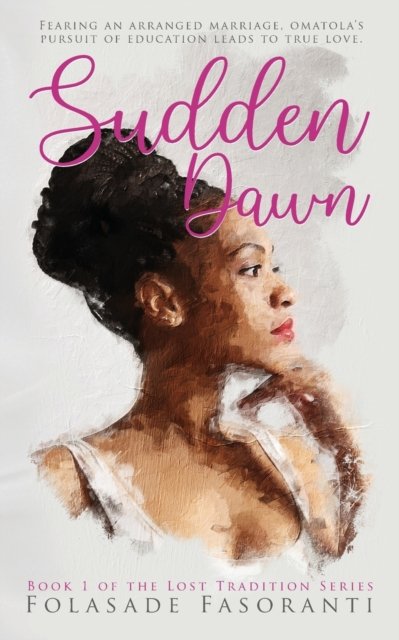 Cover for Folasade Fasoranti · Sudden Dawn (Paperback Book) (2021)
