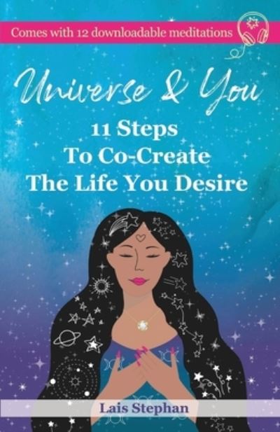 Cover for Lais Stephan · Universe &amp; You: 11 Steps To Co-Create The Life You Desire (Paperback Book) (2021)