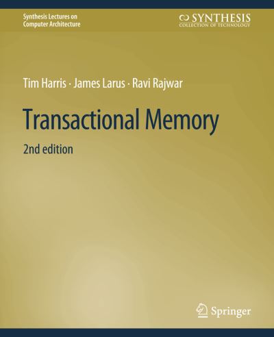 Cover for Tim Harris · Transactional Memory, Second Edition - Synthesis Lectures on Computer Architecture (Paperback Book) (2010)