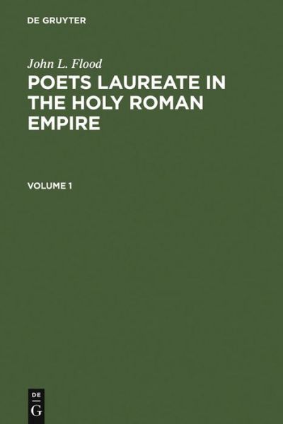 Cover for John Flood · Poets Laureate in the Holy Roman Empire: A Bio-bibliographical Handbook (Hardcover Book) [Reprint 2011 edition] (2006)