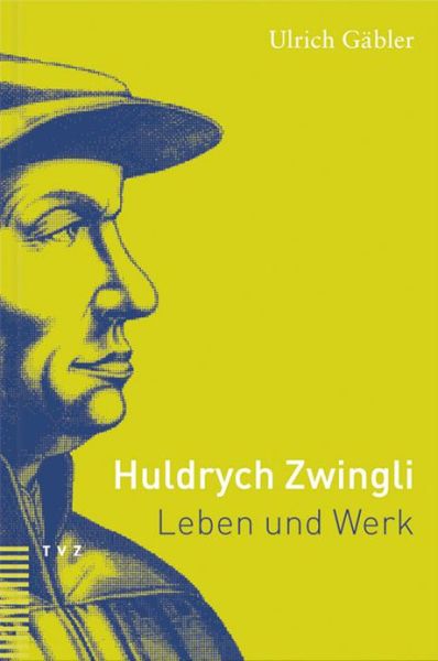 Cover for Ulrich Gabler · Huldrych Zwingli: Leben Und Werk (Pocketbok) [German edition] (2004)