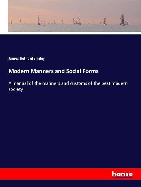 Cover for Smiley · Modern Manners and Social Forms (Book)