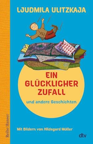 Cover for Ljudmila Ulitzkaja · Ein glücklicher Zufall und andere Geschichten (Book) (2022)