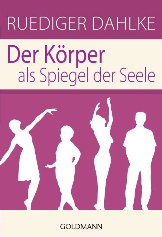 Cover for Ruediger Dahlke · Goldmann.17000 Dahlke.Körper.Spiegel (Bok)