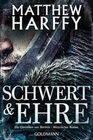 Cover for Matthew Harffy · Schwert und Ehre (Bog) (2022)