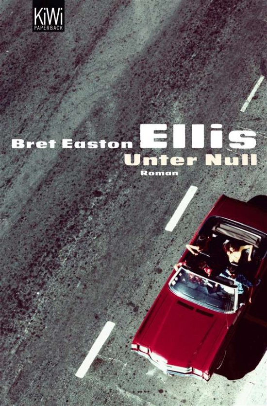 Cover for Bret Easton Ellis · Kiwi TB.945 Ellis.Unter Null (Bog)