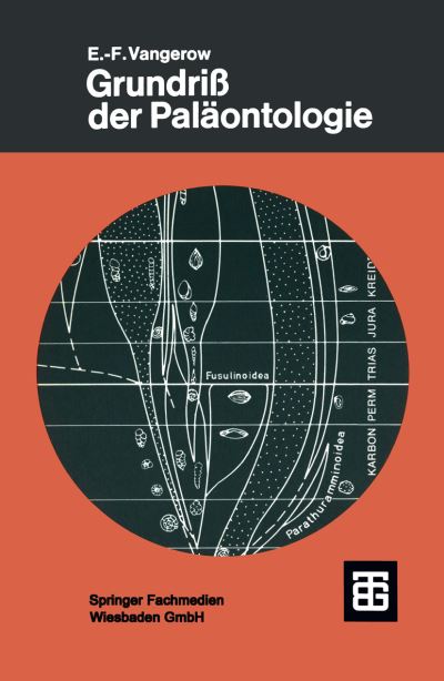 Grundriss Der Palaontologie - Teubner Studienbucher Der Biologie - Ernst-friedrich Vangerow - Books - Vieweg+teubner Verlag - 9783519036005 - July 1, 1973