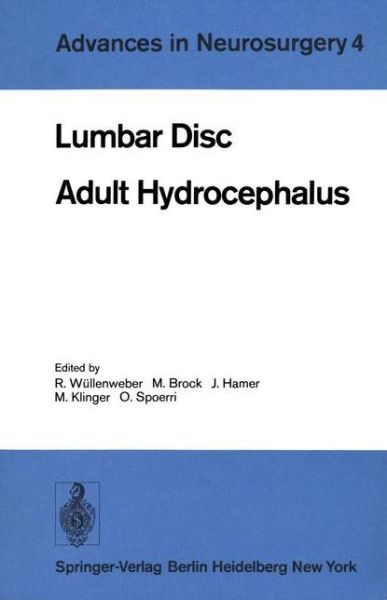 Cover for R Wullenweber · Lumbar Disc Adult Hydrocephalus: Proceedings of the 27th Annual Meeting of the Deutsche Gesellschaft Fur Neurochirurgie, Berlin, September 12-15, 1976 - Advances in Neurosurgery (Paperback Book) [Softcover reprint of the original 1st ed. 1977 edition] (1977)