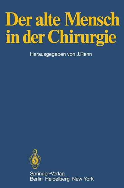 Cover for Jarg Rehn · Der Alte Mensch in Der Chirurgie (Paperback Book) (1979)