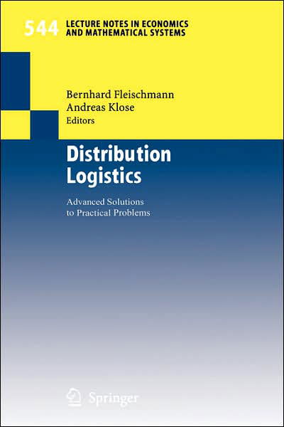 Cover for B Fleischmann · Distribution Logistics: Advanced Solutions to Practical Problems - Lecture Notes in Economics and Mathematical Systems (Paperback Bog) [2004 edition] (2004)