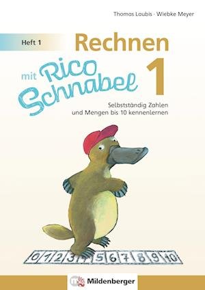 Cover for Wiebke Meyer · Rechnen mit Rico Schnabel 1, Heft 1 - Die Zahlen bis 10 (Paperback Book) (2022)