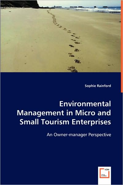 Cover for Sophie Rainford · Environmental Management in Micro and Small Tourism Enterprises: an Owner-manager Perspective (Paperback Book) (2008)