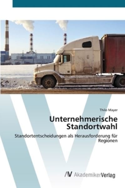 Cover for Mayer · Unternehmerische Standortwahl (Bog) (2012)