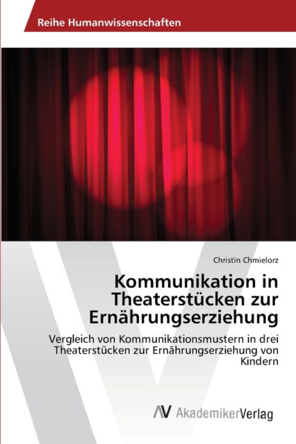 Cover for Chmielorz · Kommunikation in Theaterstück (Buch) (2013)