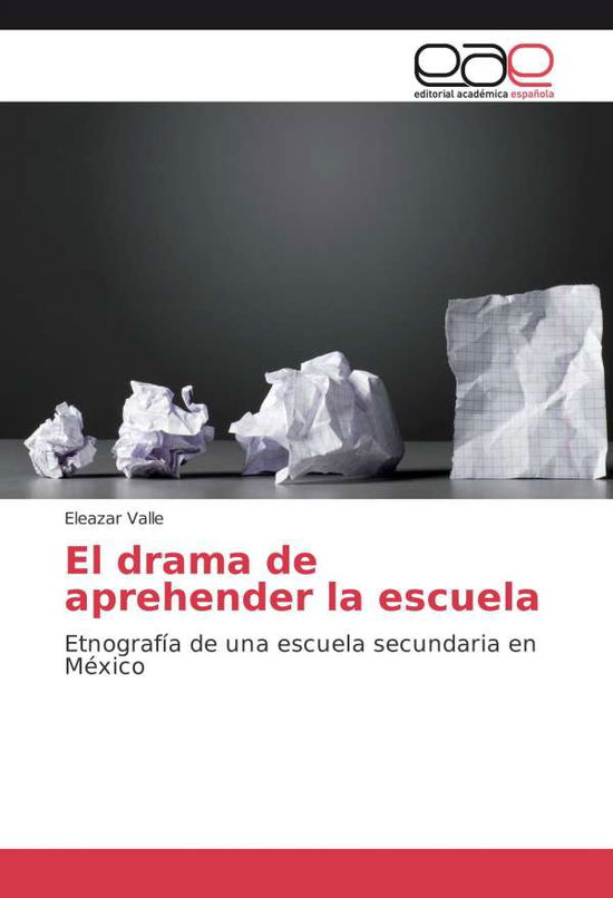 Cover for Valle · El drama de aprehender la escuela (Book)