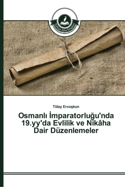 Cover for Ercoskun · Osmanl  mparatorlugu'nda 19.yy (Bog) (2015)