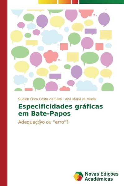 Cover for Ana Maria N. Villela · Especificidades Gráficas Em Bate-papos: Adequaç@o Ou &quot;Erro&quot;? (Paperback Book) [Portuguese edition] (2014)