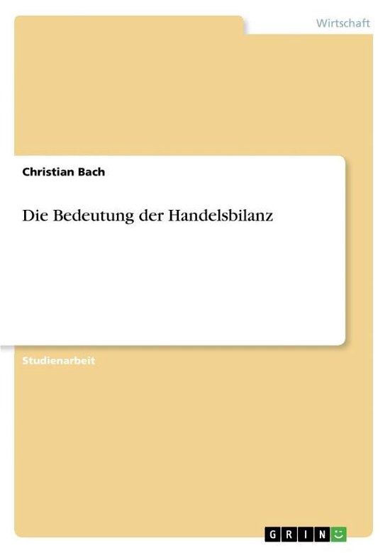 Cover for Bach · Die Bedeutung der Handelsbilanz (Book) [German edition] (2013)