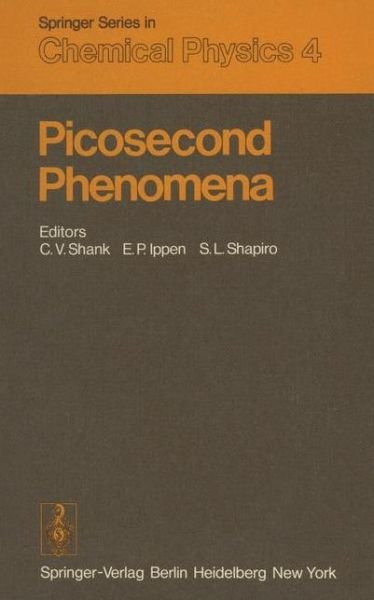 Cover for C V Shank · Picosecond Phenomena - Springer Series in Chemical Physics (Paperback Book) [Softcover Reprint of the Original 1st Ed. 1978 edition] (2011)