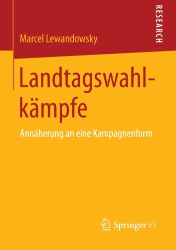 Cover for Marcel Lewandowsky · Landtagswahlkampfe: Annaherung an Eine Kampagnenform (Paperback Book) [2013 edition] (2013)