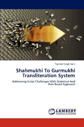 Cover for Tejinder Singh Saini · Shahmukhi to Gurmukhi Transliteration System: Addressing Script Challenges with Statistical and Rule Based Approach (Pocketbok) (2012)
