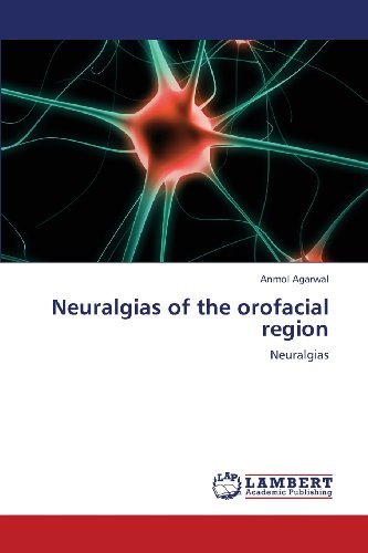 Cover for Anmol Agarwal · Neuralgias of the Orofacial Region (Paperback Book) (2013)
