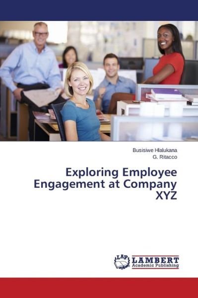 Cover for Hlalukana Busisiwe · Exploring Employee Engagement at Company Xyz (Pocketbok) (2015)