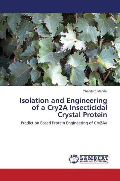 Cover for Mandal Chandi C · Isolation and Engineering of a Cry2a Insecticidal Crystal Protein (Paperback Book) (2015)