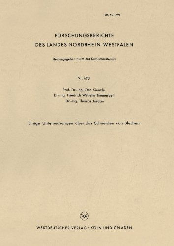 Cover for Otto Kienzle · Einige Untersuchungen UEber Das Schneiden Von Blechen - Forschungsberichte Des Landes Nordrhein-Westfalen (Paperback Book) [1959 edition] (1959)