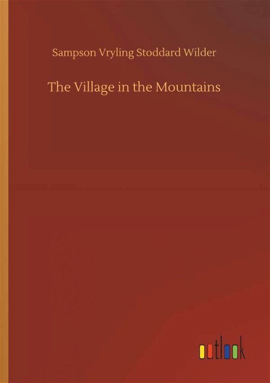 Cover for Wilder · The Village in the Mountains (Bog) (2018)
