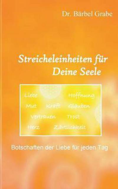 Cover for Barbel Grabe · Streicheleinheiten Fur Deine Seele (Paperback Book) (2015)