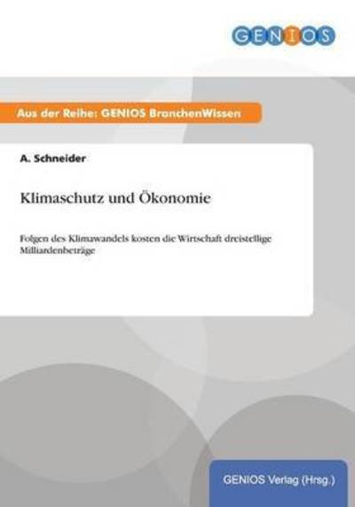 Klimaschutz Und Okonomie - A Schneider - Books - Gbi-Genios Verlag - 9783737948005 - July 15, 2015