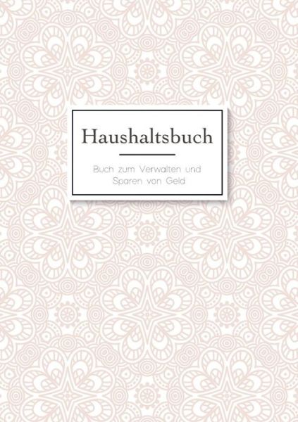 Das Haushaltsbuch zum Eintragen - Schmidt - Livros -  - 9783738644005 - 27 de maio de 2019