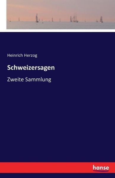 Cover for Herzog · Schweizersagen (Bog) (2016)