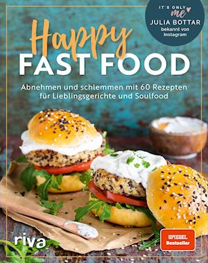 Happy Fast Food - Julia Bottar - Livros - riva Verlag - 9783742319005 - 16 de novembro de 2021