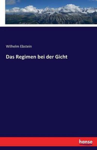 Cover for Ebstein · Das Regimen bei der Gicht (Book) (2021)
