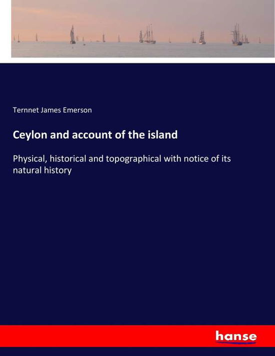 Cover for Emerson · Ceylon and account of the islan (Book) (2017)