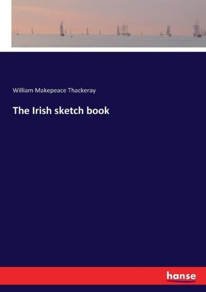 Cover for Thackeray · The Irish sketch book (Buch) (2017)