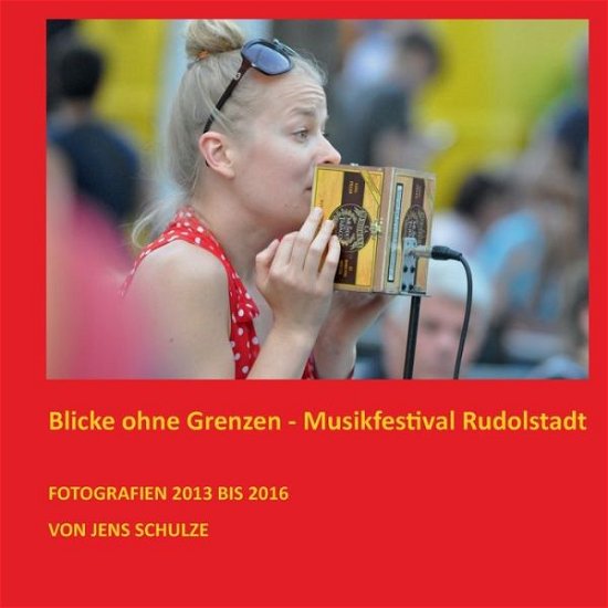 Cover for Schulze · Blicke ohne Grenzen (Bok) (2017)