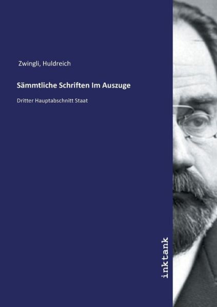 Sammtliche Schriften Im Auszuge - Zwingli - Książki -  - 9783747778005 - 