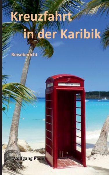 Cover for Wolfgang Pade · Kreuzfahrt in der Karibik (Paperback Book) (2020)