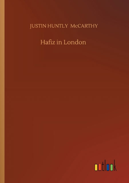 Cover for Justin Huntly McCarthy · Hafiz in London (Paperback Book) (2020)