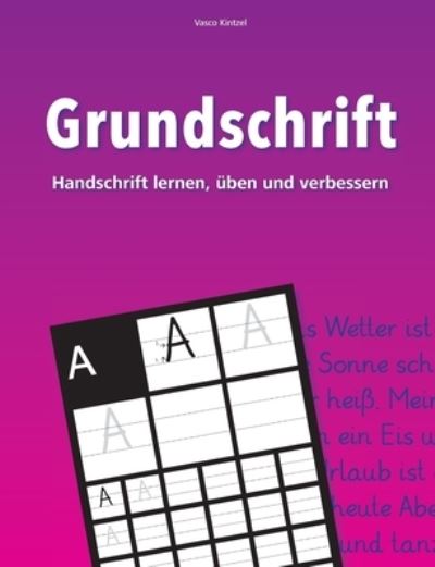 Cover for Vasco Kintzel · Grundschrift - Handschrift lernen, uben und verbessern (Paperback Book) (2021)