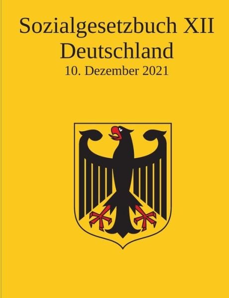 Sozialgesetzbuch XII - Dgr Law Books - Böcker - Books on Demand Gmbh - 9783754330005 - 18 mars 2022