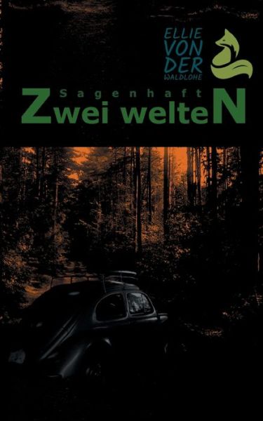 Cover for Ellie Von Der Waldlohe · Sagenhaft: Zwei Welten (Paperback Book) (2021)