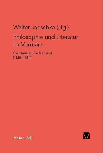 Cover for Walter Jaeschke · Philosophie Und Literatur Im Vormarz (Hardcover Book) (1995)