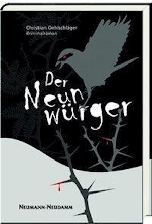 Cover for Christian Oehlschläger · Der Neunwürger (Hardcover Book) (2016)