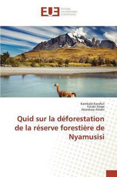 Cover for Karafuli Kambale · Quid Sur La Deforestation De La Reserve Forestiere De Nyamusisi (Paperback Book) (2018)